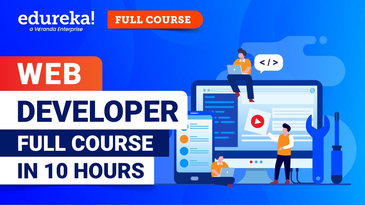 Web Developer Course - [2024] 10 Hours | Full Stack Web Development for Beginners | Edureka Live