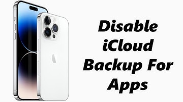 How To Disable iCloud Backups For Specific Apps On iPhone
