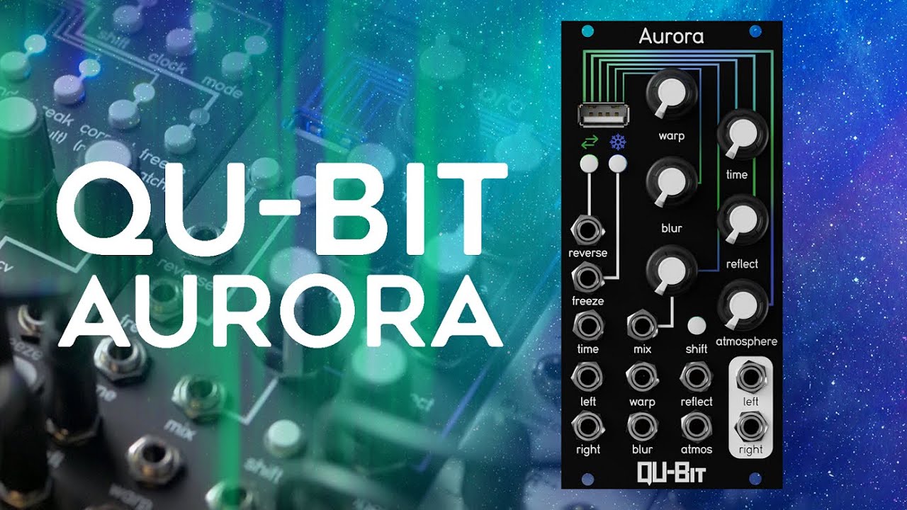 Qu bit Aurora Stereo Spectral Reverb Module - YouTube