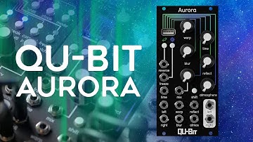 SPECTRAL REVERB | Qu-Bit Electronix AURORA