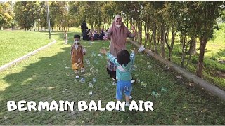 MAIN GELEMBUNG BALON SABUN DI TAMAN - BUBBLE BALLON SOAP