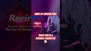 We are getting RERIR 👿as a playable character?🤯#genshinimpact #genshinimpactedit #gaming