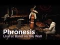 Phronesis live at band on the wall full performance
