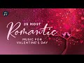 25 Most Romantic - Classical Music for Valentine&#39;s Day