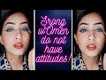 Strong women do not have attitudes! #strongwomen#ytshorts #makeuplook