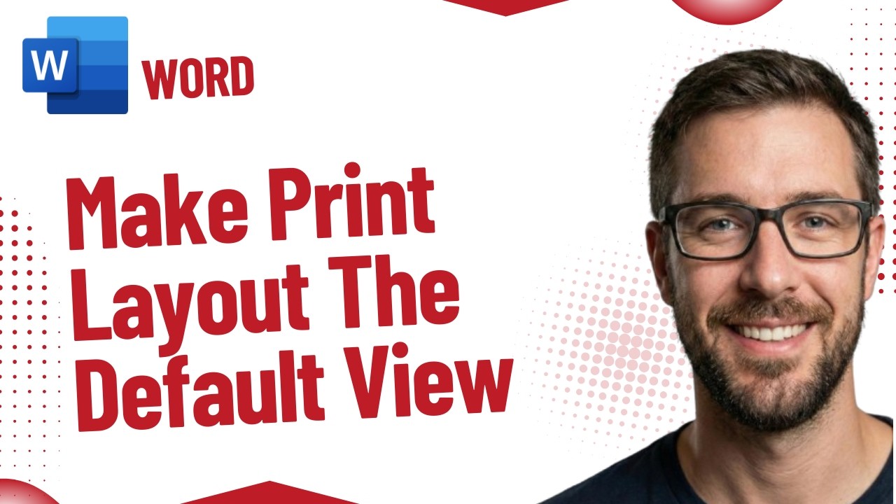 How To Make A Print Layout The Default View Layout In Microsoft Word ...