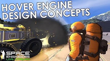 Space Engineers - Hover Engine Concepts & How can we Weaponize This?! (Live Stream)