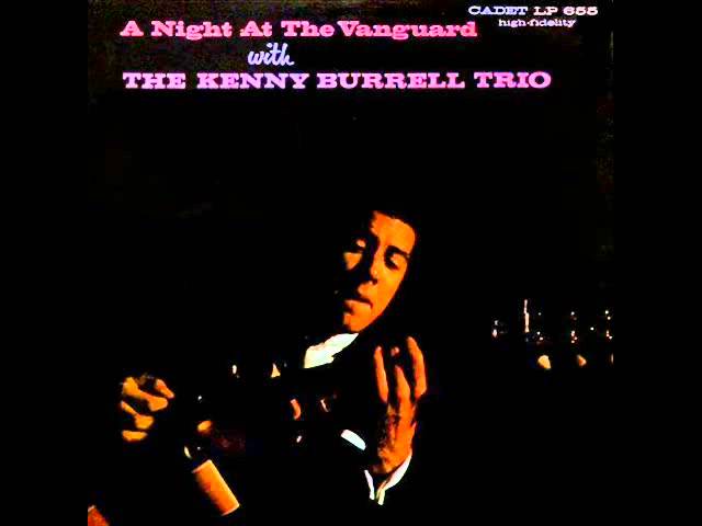Sleduj Kenny Burrell Trio at the Village Vanguard - Will You Still Be Mine? na YouTube