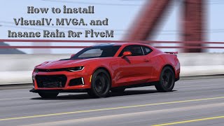 How to install VisualV, MVGA, and Insane Rain for Fivem!