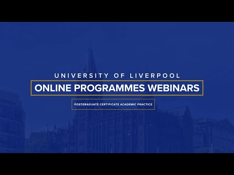 Postgraduate Certificate Academic Practice Webinar – University of Liverpool Online Programmes