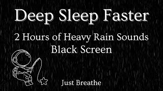 Warning: Powerful Rain Sounds for Deeper Sleep BLACK SCREEN