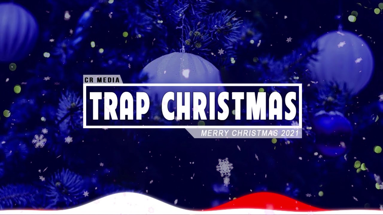 Christmas Music Mix 🎅 Best Trap - Dubstep -EDM 🎅 Merry Christmas 2020 | Happy New Year 2021[CR TRAP]