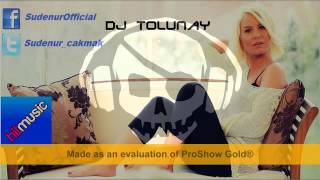 Sudenur-SU GİBİ   Dj tolunay Resimi