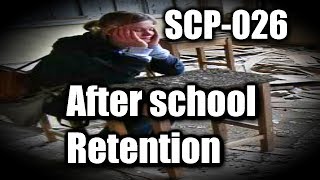 SCP-026 Afterschool Retention | euclid | building / mind affecting scp