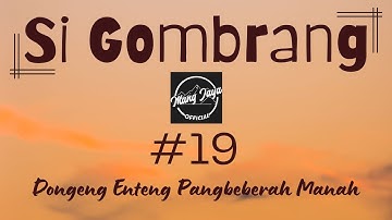 SI GOMBRANG 19, Dongeng Enteng Mang Jaya, Carita Sunda @MangJayaOfficial