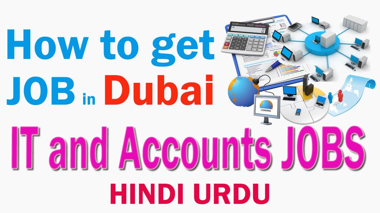 दुबई में आईटी और अकाउंट जॉब IT JOBS AND ACCOUNT JOBS IN DUBAI PART 12