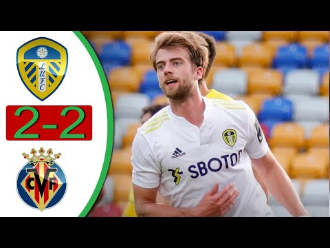 Leeds United vs Villarreal 2-2 Extended Highlights & Goals 2021
