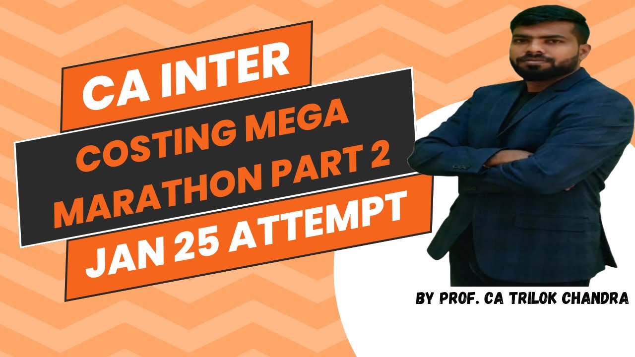 CA INTER COSTING MARATHON JAN 25 PART 2 - YouTube
