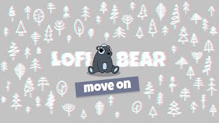 Move On - An Upbeat Lofi Hip Hop Beat by Lofi Bear