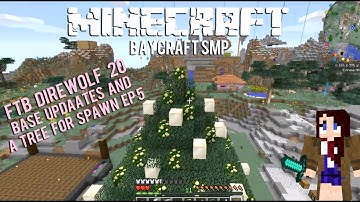 Minecraft | Baycraft SMP | Base updates and a tree for spawn Ep 5