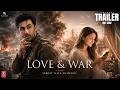 Love and War | Trailer Concept |Alia Bhatt | Ranbir Kapoor | Vicky Kaushal | Upcoming Film |May 2026