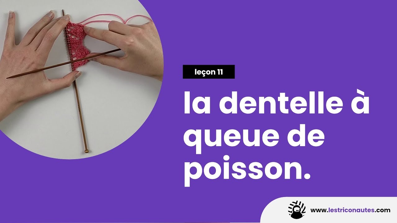 Comment tricoter la dentelle à queue de poisson ? - Les jolies dentelles au tricot