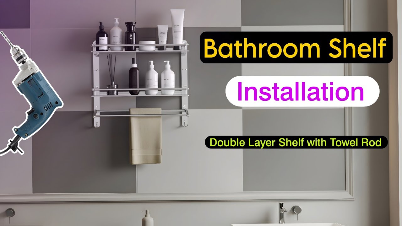 How to Install Stainless Steel Bathroom Shelves | Double Layer Shelf with Towel Rod Installation