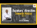 Razakars' Atrocities Towards Hindus Part- 1 | Dr T.H.Chowdary| #SangamTalks