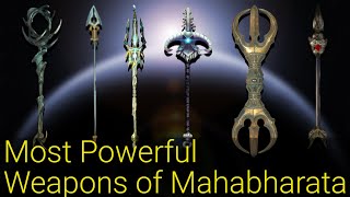 Most Powerful Astras/Weapons Used In Mahabharata