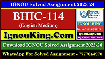 BHIC 114 (English Medium) IGNOU Solved Assignment 2023-24 (Exam Session : June 2024, Dec 2024)