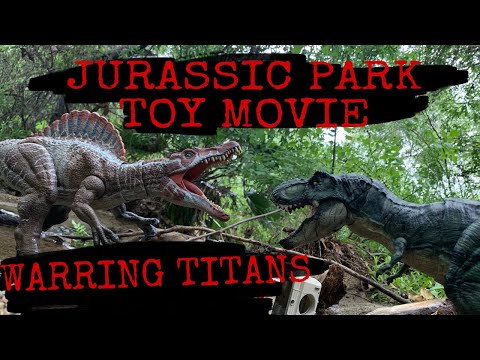 JURASSIC PARK TOY MOVIE : WARRING TITANS