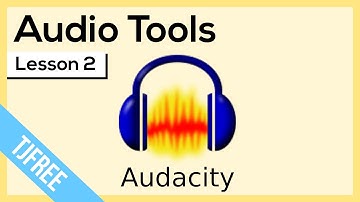 Audacity Lesson 2 - Basic Audio Editing Tools