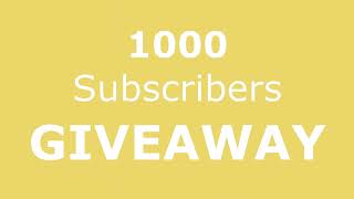 1000 Subscribers + GIVEAWAY