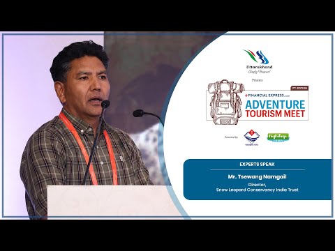 Experts Speak: Mr. Tsewang Namgail | Adventure Tourism Meet, Dehradun #ATMDehradun