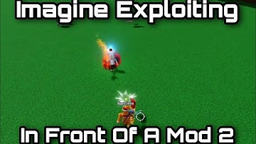 Imagine Exploiting And In Front Of A Mod 2 | Slap Battles
