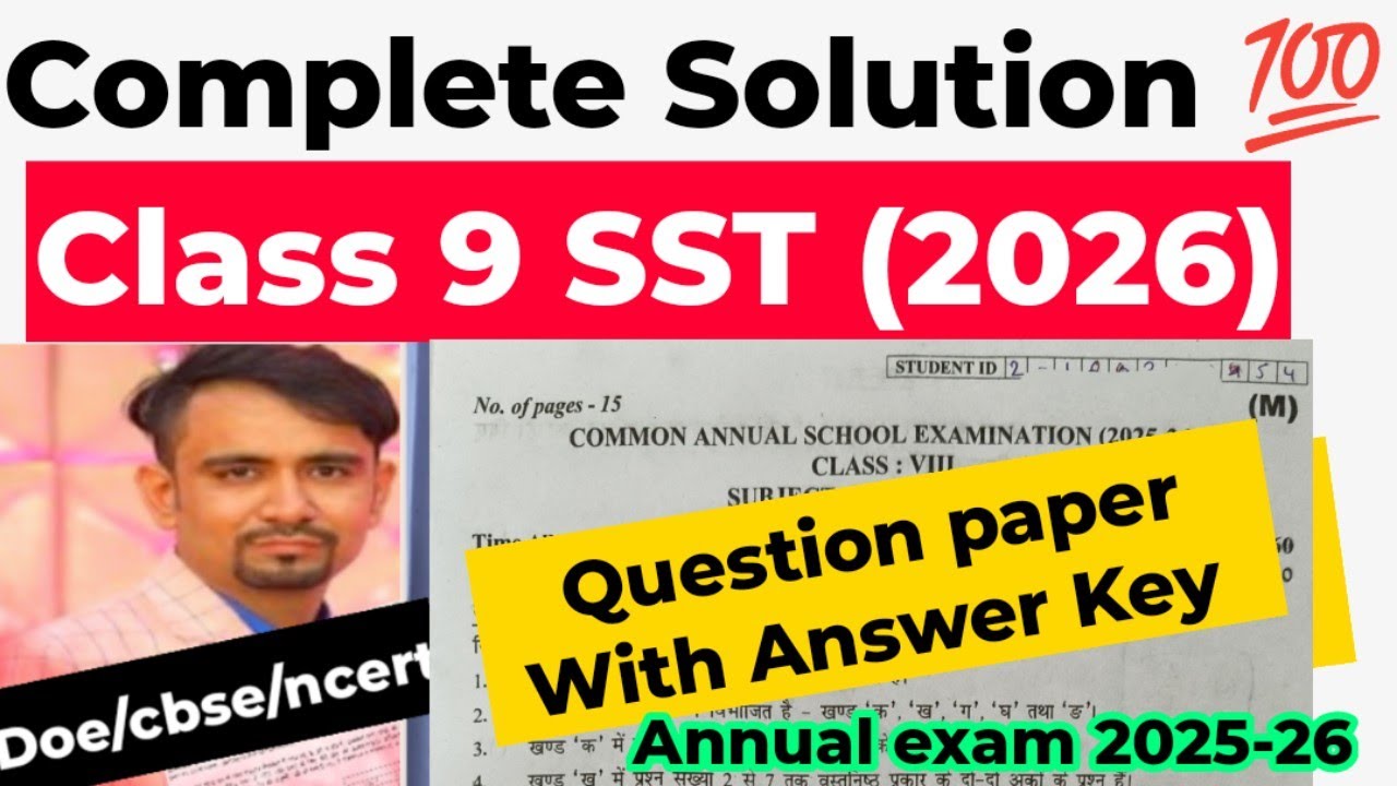 Class 9 social science (sst) annual exam paper with Complete Solution 2026 / sst answer key 2026