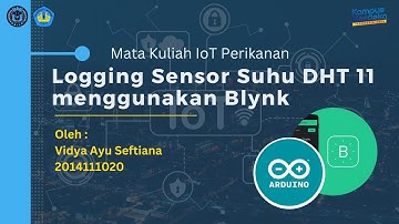 Logging Sensor Suhu DHT 11 Menggunakan Blynk | Iot Perikanan