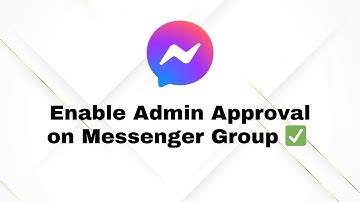How to Enable Admin Approval for Group Member Requests on Messenger | 2025 Quick Tutorial