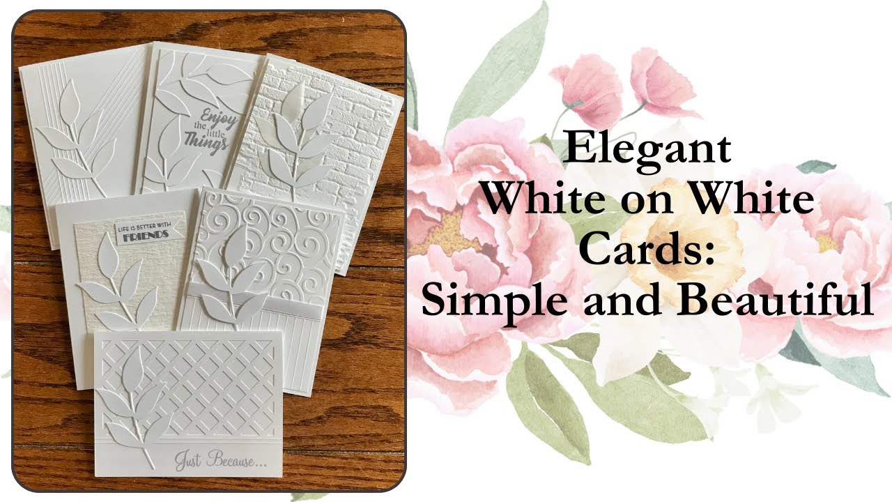 Elegant White on White Cards: Simple and Beautiful