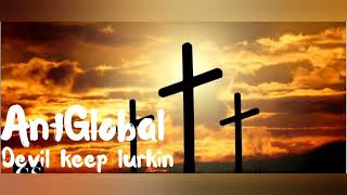 Antglobal - Devil Keep Lurkin