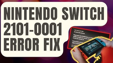 How To Fix Nintendo Switch 2101-0001 Error Code [Updated 2024]