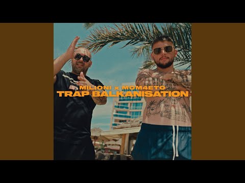 Trap Balkanisation (feat. Mom4eto) bekijken op YouTube