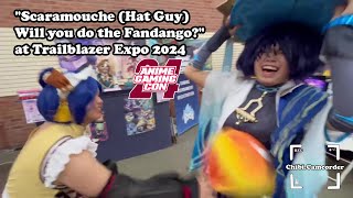 Scaramouche (Hat Guy) Will you do the Fandango? Trailblazer Expo 2024