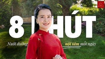 8 Phút Nuôi Dưỡng Nội Tâm Mỗi Ngày Để Sống An Nhiên, Hạnh Phúc | Ruby Nguyen