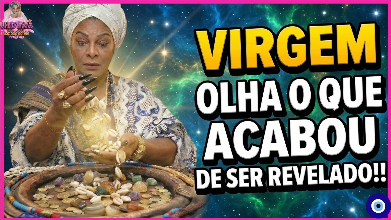 SIGNO DE VIRGEM, A MELHOR NOTÍCIA DA TUA VIDA CHEGA AGORA!!