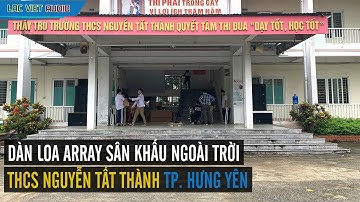 Dàn âm thanh trường học loa array cho THCS Nguyễn Tất Thành | LẠC VIỆT AUDIO | 0989 68 2236