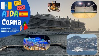 7 Tage ab/bis Gran Canaria mit AIDAcosma Kanaren & Madeira FULL VLOG ! (4K)