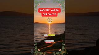 Nasip Vakti Gelince Sana Gelir Hiçbir Şey Gecikmez Ül Şfet