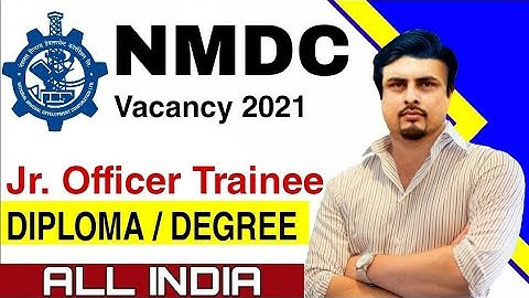 NMDC Junior Officer Trainee Recruitment 2021 | Engineering Degree Diploma Jobs 2021 Without Gate
