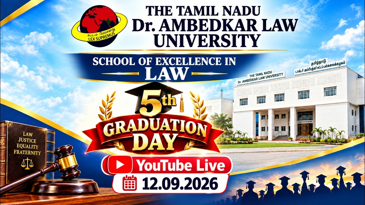 Session 4 - 5th Graduation Day - The Tamil Nadu Dr.Ambedkar Law University [SOEL]